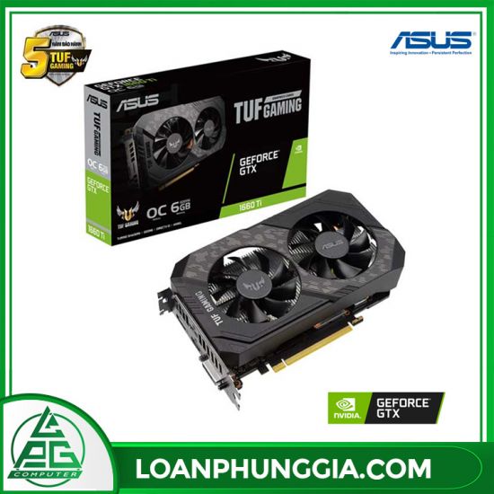 VGA Asus GTX 1660Ti 6G GDDR6 TUF Gaming EVO OC Edition (TUF-GTX1660TI-O6G-EVO-GAMING)